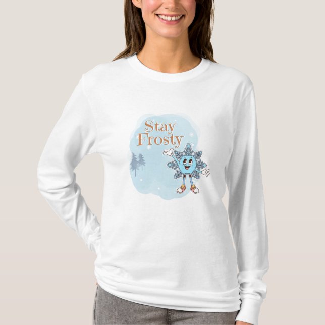 Stay Frosty T-Shirt (Vorderseite)