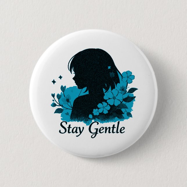 Stay Gentle Girls Button (Vorderseite)