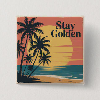 Stay Golden Button