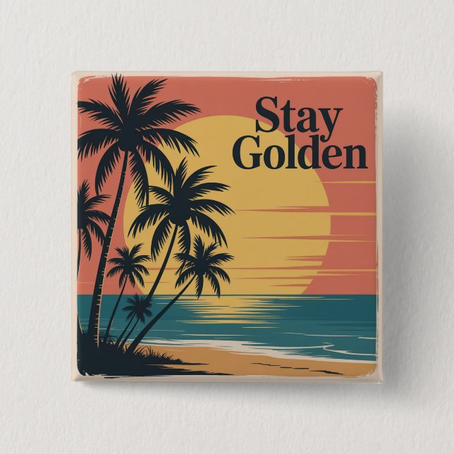 Stay Golden Button (Vorderseite)
