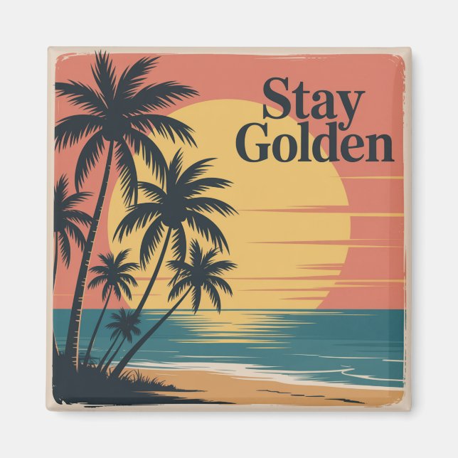 Stay Golden Magnet (Vorne)