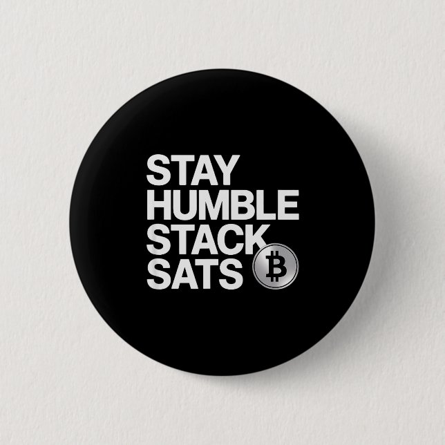 Stay Humble Stack Sats  Button (Vorderseite)