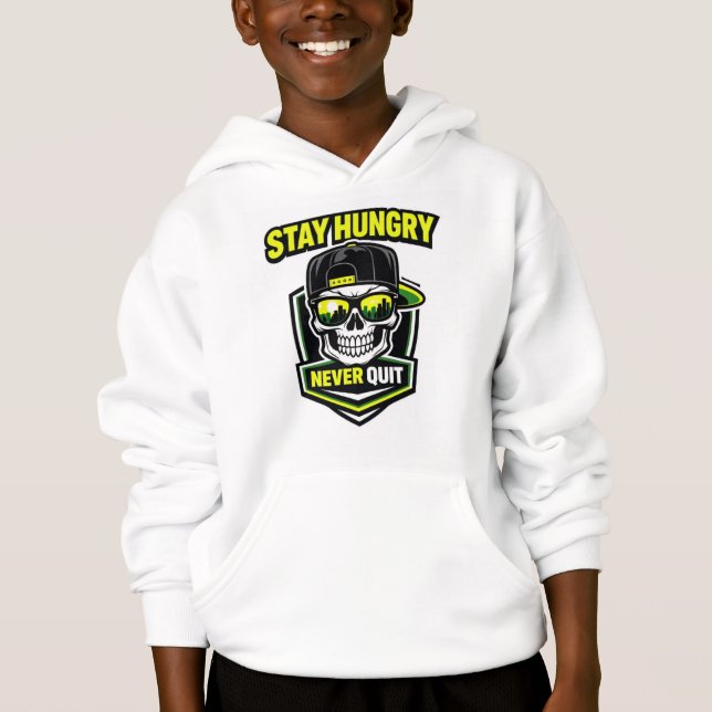 Stay Hungry Never Quit Kapuzenpullover Hoodie (Vorderseite)