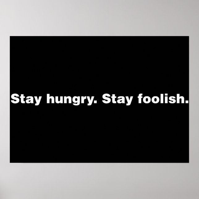 Stay Hungry. Stay Foolish. Poster (Vorne)