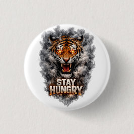 Stay Hungry Tiger Motivation Design Button