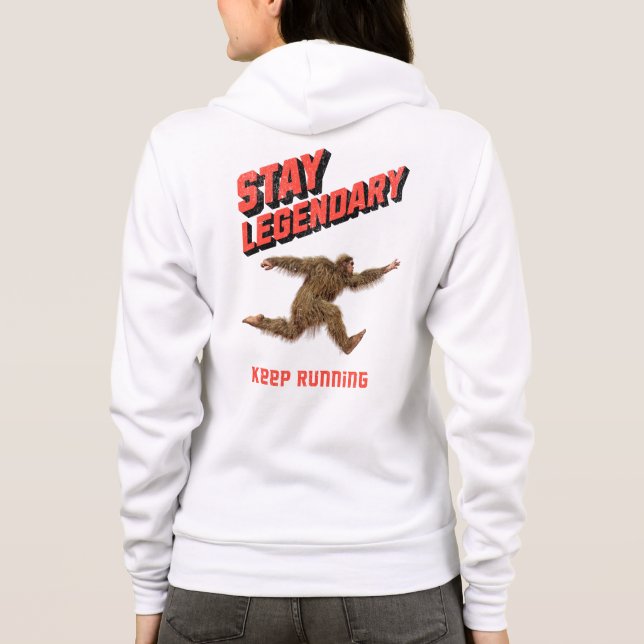 Stay Legendary, Keep Running Funny Bigfoot Hoodie (Rückseite)