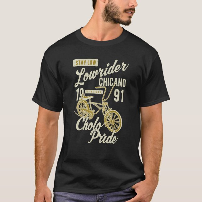 Stay Low Cholo Pride Chicano Lowrider Bicycle Retr T-Shirt (Vorderseite)