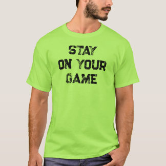 Stay On Your Game™ Herren, Farben, Stile, T-Shirt