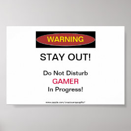 Stay Out Gamer In Progress Poster