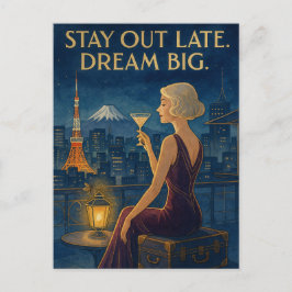 Stay Out Late. Dream Big.  Postkarte
