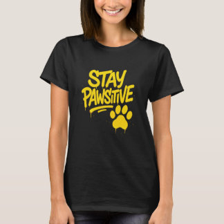 Stay Pawsitive Graffiti Typography Artwork T-Shirt