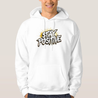 STAY POSITIVE HOODIE