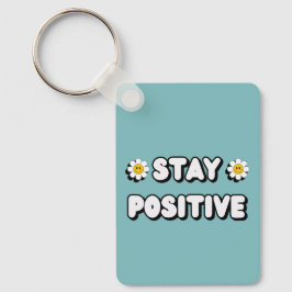 Stay Positive Schlüsselanhänger