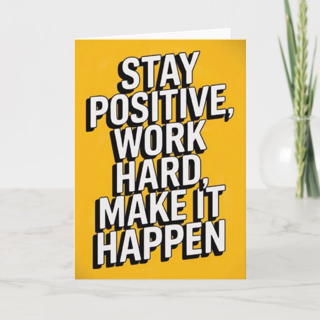 "Stay Positive, Work Hard" Motivational Card Karte (Vorderseite)