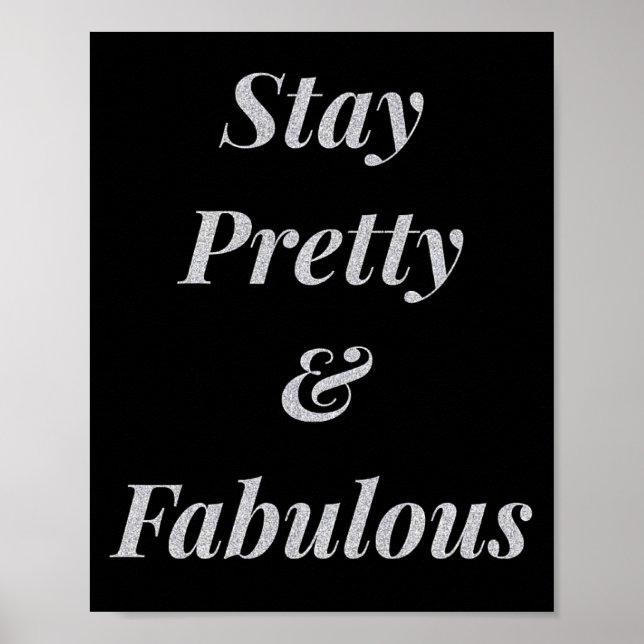 Stay pretty & fabulous quote poster (Vorne)