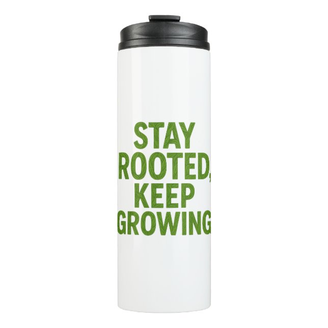 Stay Rooted Keep Growing Travel Mug | Motivational Thermosbecher (Vorderseite)