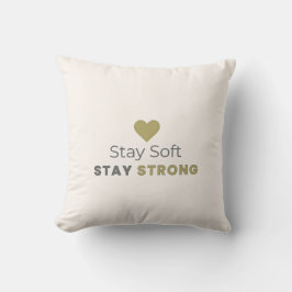 Stay Soft Stay Strong Minimal Motivational Pillow Kissen