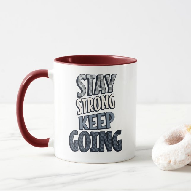 Stay Strong Keep Going – Grey Inspirational Mug Tasse (Mit Donut)