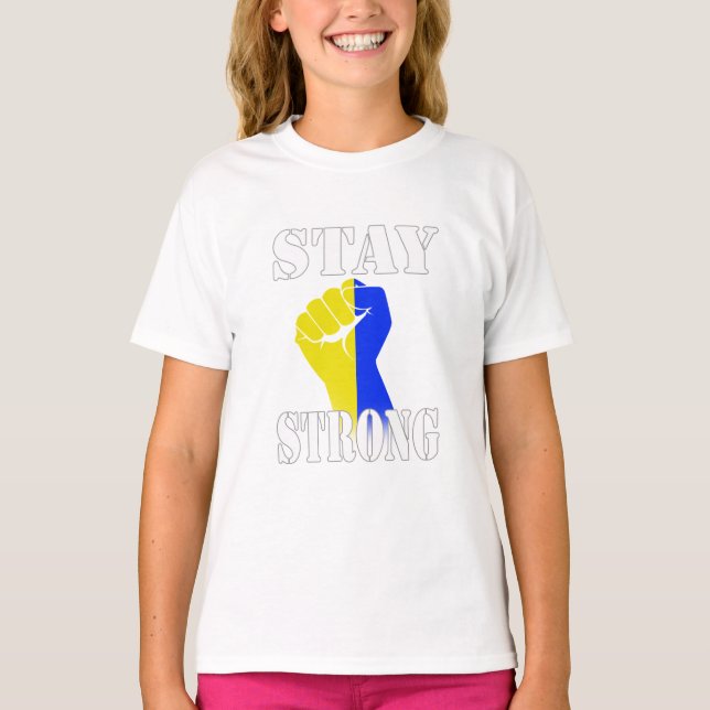 Stay Strong - Ukraine  T-Shirt (Vorderseite)