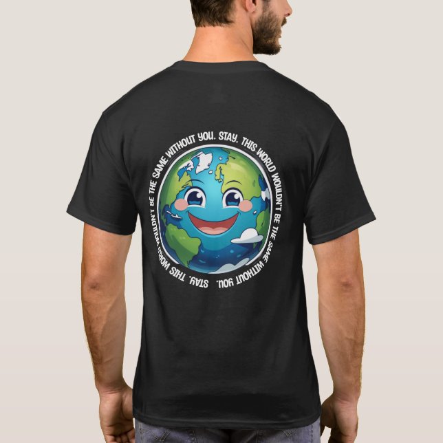 Stay – This World Wouldn't Be the Same T-Shirt (Rückseite)