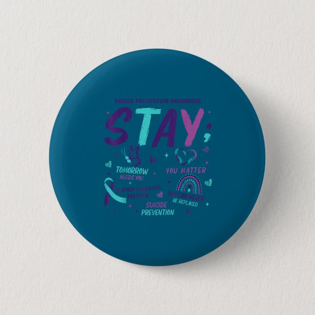 Stay Tomorrow Needs You Suicide Prevention Awarene Button (Vorderseite)