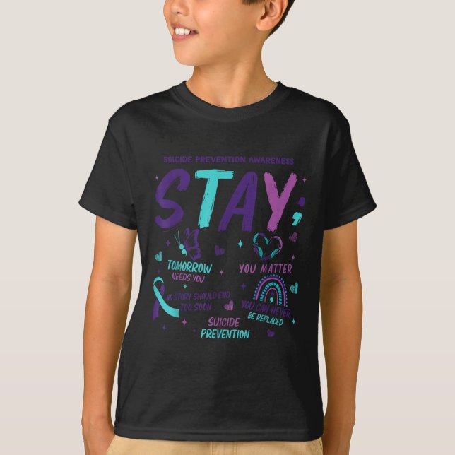 Stay Tomorrow Needs You Suicide Prevention Awarene T-Shirt (Vorderseite)