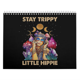 Stay Trippy Little Hippie Kalender