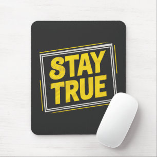 Stay True - Vibrierende gelbe Motivation Mousepad