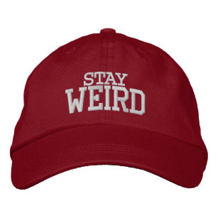STAY WEIRD funny sports hat   Custom color caps Bestickte Kappe