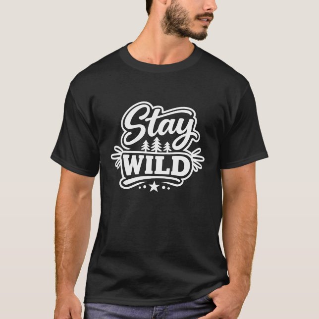 Stay Wild Adventure Quote Forest & Stars White  T-Shirt (Vorderseite)
