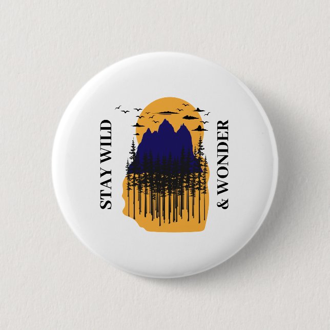 Stay wild and wonder button (Vorderseite)