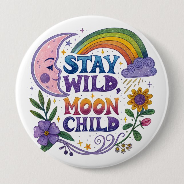 "Stay Wild Moon Child" Button (Vorderseite)