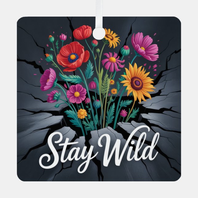 Stay Wild Ornament Aus Metall (Vorderseite)