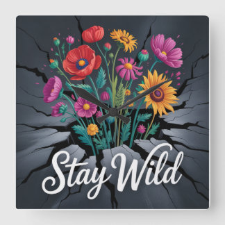 Stay Wild Quadratische Wanduhr