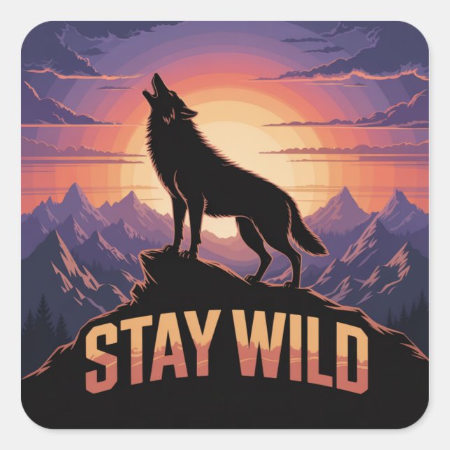 Stay Wild Quadratischer Aufkleber (Vorderseite)