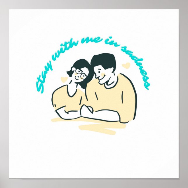 Stay with me in sadness poster (Vorne)