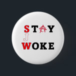 STAY WOKE button<br><div class="desc">STAY WOKE button,  with SJW and Anarchy references.</div>