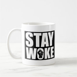 Stay Woke Kaffeetasse