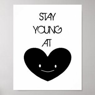 Stay Young at Heart Poster