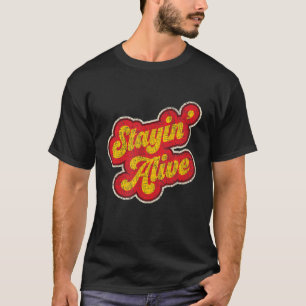Stayin' Alive Vintag 1970er Jahre erschüttert T-Shirt