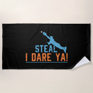 Steal I Dare Ya -Baseball Softball-Shirt Strandhan Strandtuch