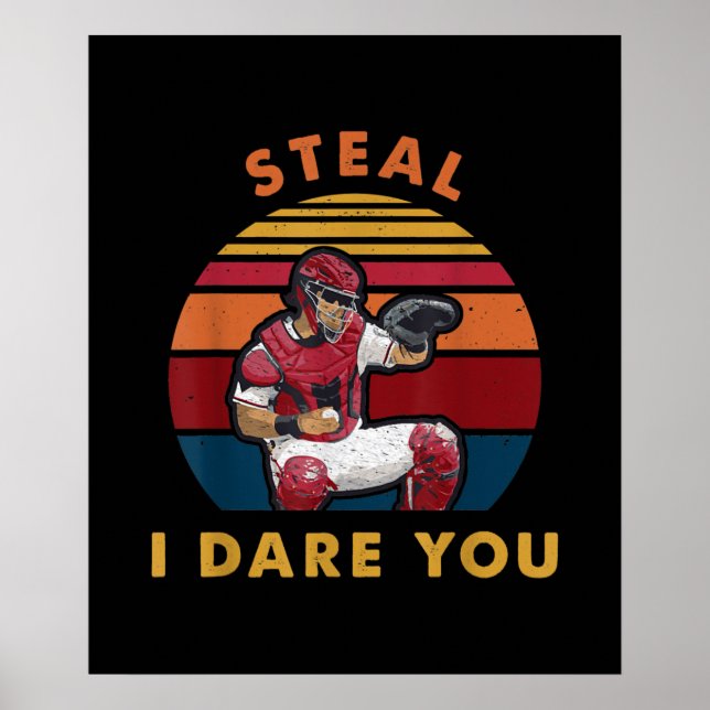Steal I wage es, dass du Funny Baseball Catcher Pl Poster (Vorne)