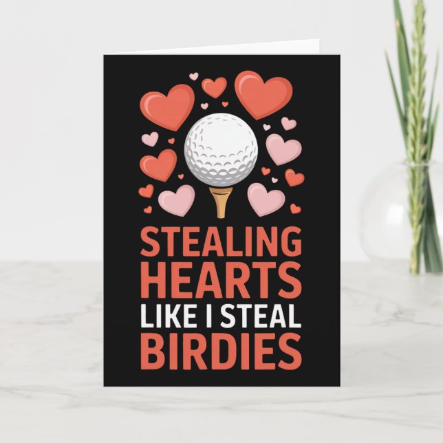 Stealing Hearts - Steal Birdies Cute Golf Valentin Karte (Vorderseite)