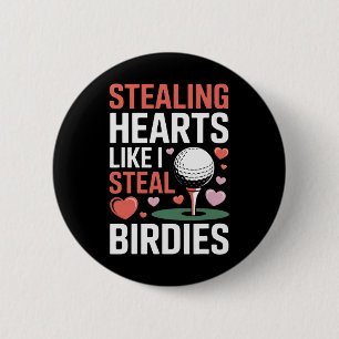 Stealing Hearts - Steal Birdies Niedliche Kindergo Button