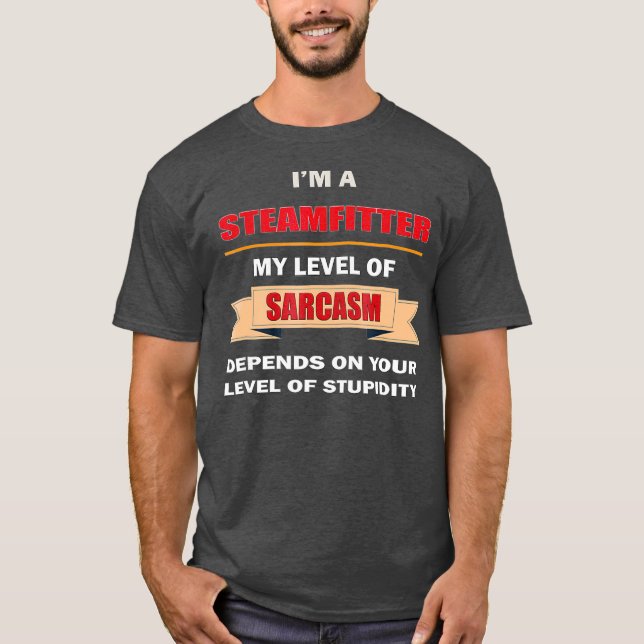 Steamfitter Tool  gift pipe fitter Sarcasm T-Shirt (Vorderseite)