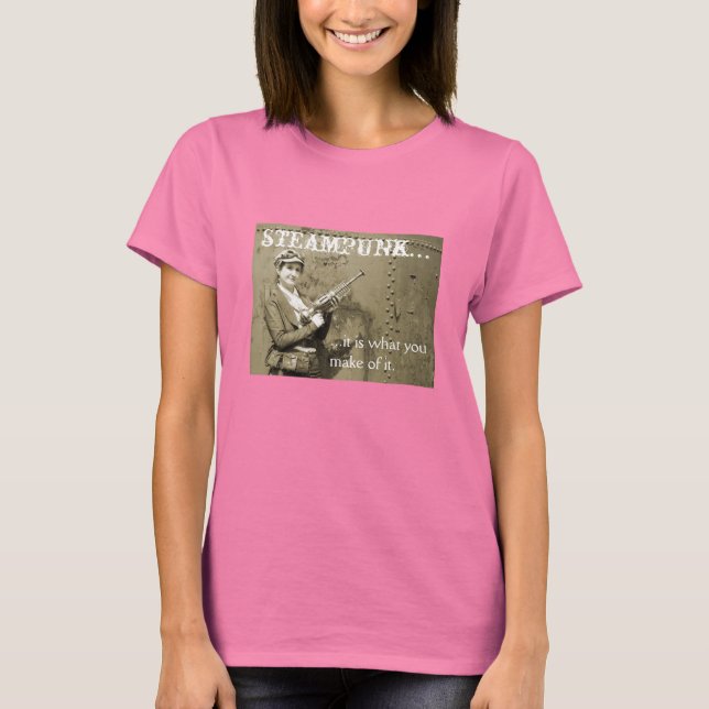 Steampunk, ...das ist, was du daraus machst. T-Shirt (Vorderseite)