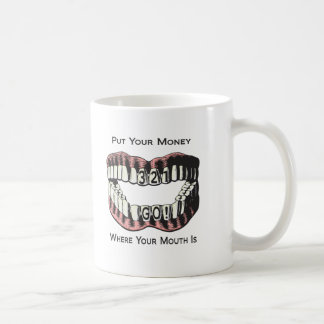 Stecken Sie Ihr Geld, in dem Ihr Mund Tasse ist