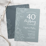 Steel Blue Floral 40. Geburtstag Party Einladung<br><div class="desc">Steel Blue Floral 40. Geburtstag Party Einladung. Minimalistisches modernes Design mit botanischen Kontur Zeichnungen Akzente und Typografie Drehbuch Schriftart. Einfache,  trendige Einladungskarte für eine stilvolle Damenfeier. Kann für jedes Alter angepasst werden. Gedruckte Zazzle Einladungen oder Sofortdownload digitalen druckbaren Vorlage.</div>