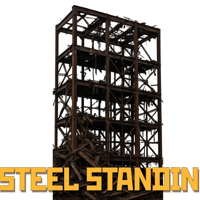 "STEEL STANDING – Tougher Than a Demolition!" T-Shirt (Von Creator hochgeladen)