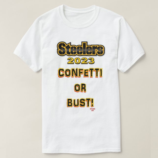 Steelers Confetti oder Bust T-Shirt (Design vorne)